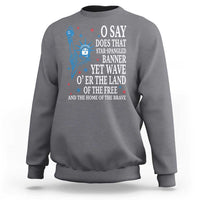 O Say Does That Star Spangled Banner Sweatshirt Patriotic American National Anthem Statue of Liberty - Wonder Print Shop