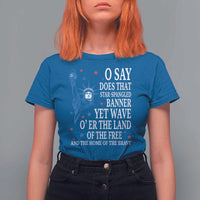 O Say Does That Star Spangled Banner T Shirt For Women Patriotic American National Anthem Statue of Liberty - Wonder Print Shop