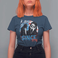 Funny Killing It Since 1776 T Shirt For Women Horror Movie 4th Of July USA Ghost - Wonder Print Shop
