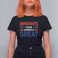 Funny Immigrants Make America Great T Shirt For Women Stars Stripes - Wonder Print Shop