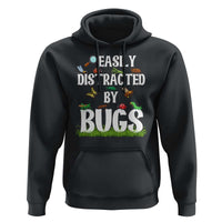 Funny Insects Hoodie Easily Distracted By Bugs Science School - Wonder Print Shop