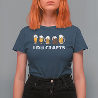 Funny Beer T Shirt For Women I Do Crafts Vintage Beer Brewing - Wonder Print Shop