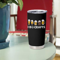 Funny Beer Tumbler Cup I Do Crafts Vintage Beer Brewing - Wonder Print Shop