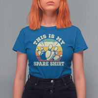 Funny Bowling T Shirt For Women This Is My Spare Shirt Retro Ball Pins Strike Spilt - Wonder Print Shop