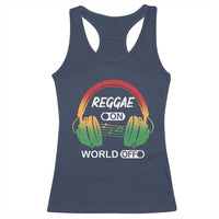 Reggae On World Off Racerback Tank Top Reggae King Music Rastafarian - Wonder Print Shop