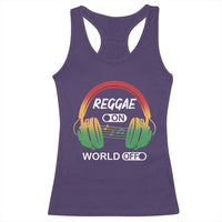 Reggae On World Off Racerback Tank Top Reggae King Music Rastafarian - Wonder Print Shop