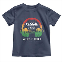Reggae On World Off Toddler T Shirt Reggae King Music Rastafarian - Wonder Print Shop