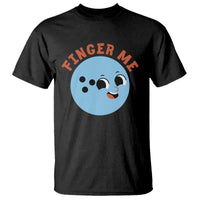 Funny Bowling T Shirt Finger Me Inappropriate Balls - Wonder Print Shop