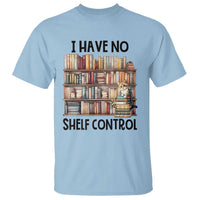 Funny Library Reading T Shirt I Have No Shelf Control Books Cat - Wonder Print Shop