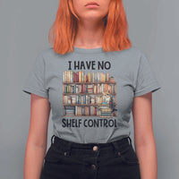 Funny Library Reading T Shirt For Women I Have No Shelf Control Books Cat - Wonder Print Shop