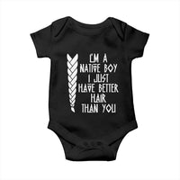 I Am A Native Boy I Just Have Better Hair Than You Baby Onesie Indian American - Wonder Print Shop