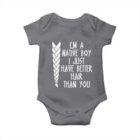 I Am A Native Boy I Just Have Better Hair Than You Baby Onesie Indian American - Wonder Print Shop
