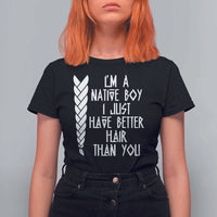 I Am A Native Boy I Just Have Better Hair Than You T Shirt For Women Indian American - Wonder Print Shop