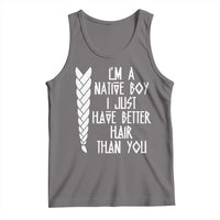 I Am A Native Boy I Just Have Better Hair Than You Tank Top Indian American - Wonder Print Shop