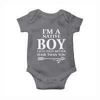I Am A Native Boy I Just Have Better Hair Than You Baby Onesie Indian American Arrow - Wonder Print Shop