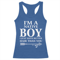 I Am A Native Boy I Just Have Better Hair Than You Racerback Tank Top Indian American Arrow - Wonder Print Shop