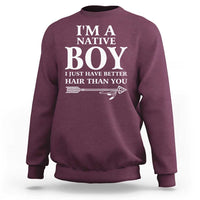 I Am A Native Boy I Just Have Better Hair Than You Sweatshirt Indian American Arrow - Wonder Print Shop