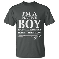 I Am A Native Boy I Just Have Better Hair Than You T Shirt Indian American Arrow - Wonder Print Shop