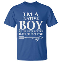 I Am A Native Boy I Just Have Better Hair Than You T Shirt Indian American Arrow - Wonder Print Shop