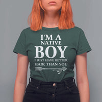 I Am A Native Boy I Just Have Better Hair Than You T Shirt For Women Indian American Arrow - Wonder Print Shop