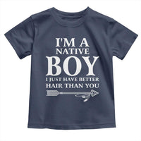 I Am A Native Boy I Just Have Better Hair Than You Toddler T Shirt Indian American Arrow - Wonder Print Shop