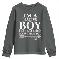 I Am A Native Boy I Just Have Better Hair Than You Youth Sweatshirt Indian American Arrow - Wonder Print Shop