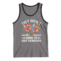 Funny They Arent Going To Suck Themselves Tank Top Inappropriate Adult Humor Lollipop - Wonder Print Shop