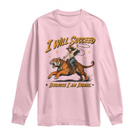 I Will Succeed Because I Am Insane Funny Cowgirl Riding Tiger Long Sleeve Shirt