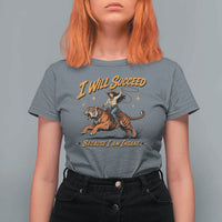 I Will Succeed Because I Am Insane Funny Cowgirl Riding Tiger T Shirt For Women