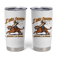I Will Succeed Because I Am Insane Funny Cowgirl Riding Tiger Tumbler Cup
