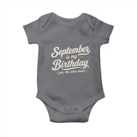 September Is My Birthday Yes The Whole Month Baby Onesie Funny September Bday Month Gifts
