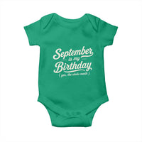 September Is My Birthday Yes The Whole Month Baby Onesie Funny September Bday Month Gifts