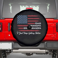Dad Grandpa Great Grandpa I Just Keep Getting Better Spare Tire Cover Vintage American Flag Father's Day