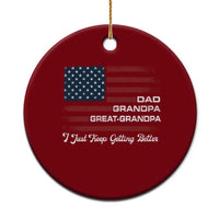 Dad Grandpa Great Grandpa I Just Keep Getting Better Ceramic Ornament Vintage American Flag Father's Day
