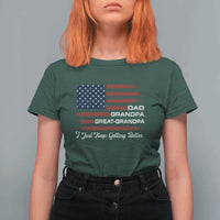 Dad Grandpa Great Grandpa I Just Keep Getting Better T Shirt For Women Vintage American Flag Father's Day