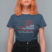 Dad Grandpa Great Grandpa I Just Keep Getting Better T Shirt For Women Vintage American Flag Father's Day