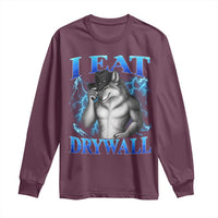 I Eat Drywall Funny Alpha Wolf Long Sleeve Shirt Stupid Brainrot Meme Edging Werewolf Boootleg Graphic