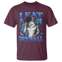 I Eat Drywall Funny Alpha Wolf T Shirt Stupid Brainrot Meme Edging Werewolf Boootleg Graphic