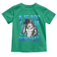 I Eat Drywall Funny Alpha Wolf Toddler T Shirt Stupid Brainrot Meme Edging Werewolf Boootleg Graphic