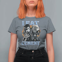 I Eat Cement Funny Alpha Wolf Meme T Shirt For Women Stupid Brainrot Meme Edging Werewolf Boootleg Graphic