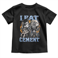 I Eat Cement Funny Alpha Wolf Meme Toddler T Shirt Stupid Brainrot Meme Edging Werewolf Boootleg Graphic