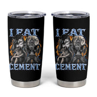 I Eat Cement Funny Alpha Wolf Meme Tumbler Cup Stupid Brainrot Meme Edging Werewolf Boootleg Graphic