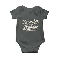 December Is My Birthday Yes The Whole Month Baby Onesie Funny December Bday Month Gifts