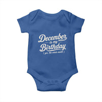 December Is My Birthday Yes The Whole Month Baby Onesie Funny December Bday Month Gifts