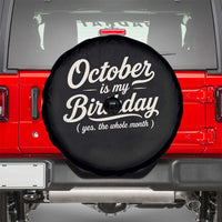 October Is My Birthday Yes The Whole Month Spare Tire Cover Funny October Bday Month Gifts