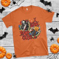 Funny Halloween T Shirt I Love Bad Guys Scary Murderer Horror Skeleton Pumpkin Heart Rose - Wonder Print Shop