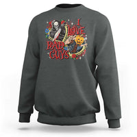 Funny Halloween Sweatshirt I Love Bad Guys Scary Murderer Horror Skeleton Pumpkin Heart Rose - Wonder Print Shop