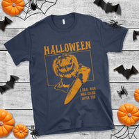 Funny Halloween T Shirt A Real Man Will Chase After You Pumpkin Knife Murderer - Wonder Print Shop