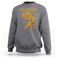 Funny Halloween Sweatshirt A Real Man Will Chase After You Pumpkin Knife Murderer - Wonder Print Shop