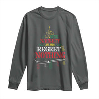 Funny Christmas Long Sleeve Shirt On The Naughty List And I Regret Nothing Xmas Tree